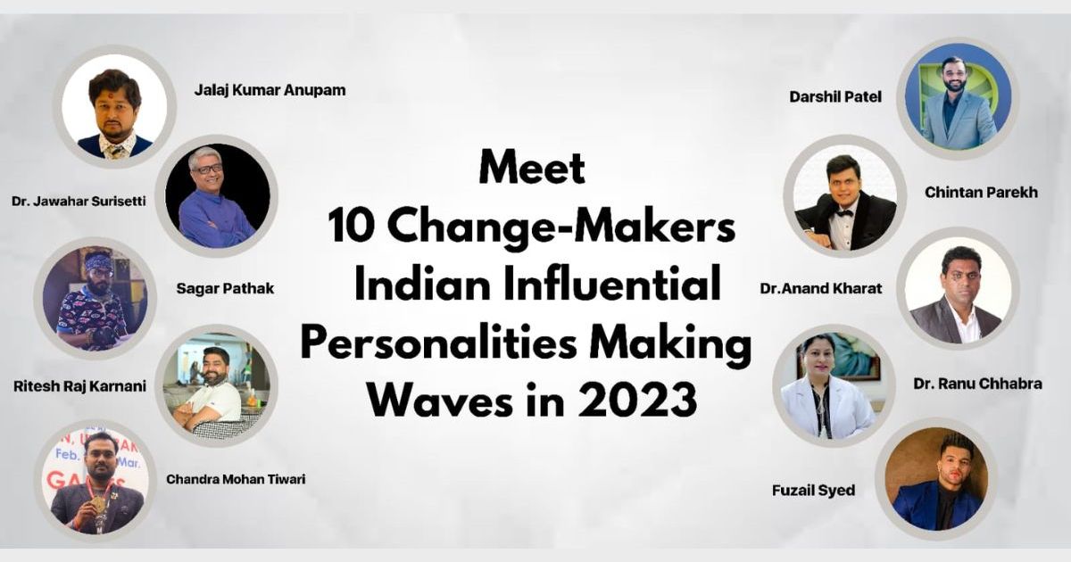 Meet 10 Change-Maker Indian Influential Personalities Making Waves in 2023